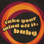 Secondhand Dreamcar - Take Your Mind Off It, Baby