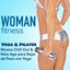 Woman Fitness - Clase de Yoga y Pilates: Música Chill Out & New Age para Bajar de Peso con Yoga & Abdominales cover