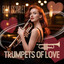Trumpets of Love