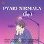 Pyari Nirmala - Lofi cover