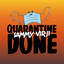 Quarantine Done - Extended