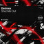 Detmex - Shut Me Out