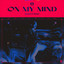 Nghtmre, Lizzy Land - On My Mind