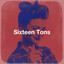 Sixteen Tons cover