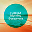 Relaxed Morning Bossanova cover
