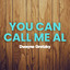 Dwayne Gretzky - You Can Call Me Al