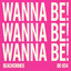 Wanna Be