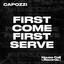 First Come First Serve
