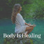 Body Is Healing cover