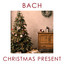 Bach - Christmas Present cover