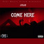 Come Here