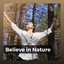 Believe in Nature cover