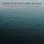 Concentration Music: Soothing Rain Melodies To Be Sharply Focused cover