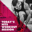 Today's Hits Workout Session cover