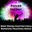 Power Energy - Deep House Electro Chill Running Training Music for Strength Workout and Dance Party cover