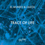 Trace of Life - Extended Mix