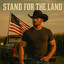 Stand For The Land