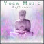 Yoga Music Reflections: Yoga Music and Nature Sounds for Mindfulness, Yoga Playlist, Spa, Massage, and Relaxing Healing Music cover