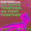 We Dance Together, We Fight Together