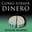 Como Atraer Dinero cover
