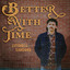 MITCHELL MAKOONS - BETTER WITH TIME
