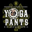 Yoga Pants - Big Daddy's Remix