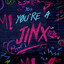 Get Jinxed - Male Version