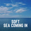 Soft Sea Coming In cover