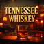 Tennessee Whiskey