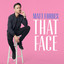 Matt Forbes - That Face