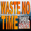 Franskiiz, Nyjah Music & Zyah Rhythm, lelz - Waste No Time