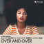 Over And Over feat. Wheeler del Torro feat. Jaidene Veda - Cee EIAssaad Vocal Mix