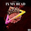 In My Head - Extended Mix