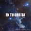 En Tu Órbita cover