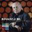 Pierre Boulez at 80: The Conductor and The Composer cover