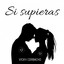 Si supieras cover