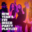 New Year's Eve Disco Party Playlist cover