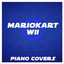 Rainbow Road (From "Mario Kart Wii") [Piano Cover]