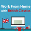 Work From Home with British Classics cover