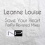 Save Your Heart - Leanne Louise - FatFly Revisited Remix artwork