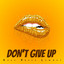 Don't Give Up
