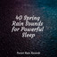 40 Spring Rain Sounds for Powerful Sleep cover