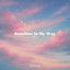 Sunshine In My Way