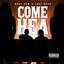 Baby Sam x East Nasa - Come Hea