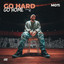 Go Hard Go Home - Extended Mix