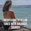 Meditating to Ocean Tunes with Binaural Sounds cover