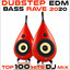 Dubstep EDM Bass Rave 2020 Top 100 Hits DJ Mix cover