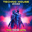 Techno House 2022 Top 100 Hits cover