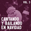 Cantando Y Bailando En Navidad Vol. 3 cover