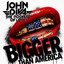 John Diva & the Rockets of Love - Bigger Than America
